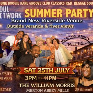 Soul Network Summer Party – By the River Brand New Venue